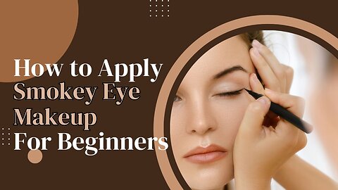 How to Apply Smokey Eye Makeup for Beginners.