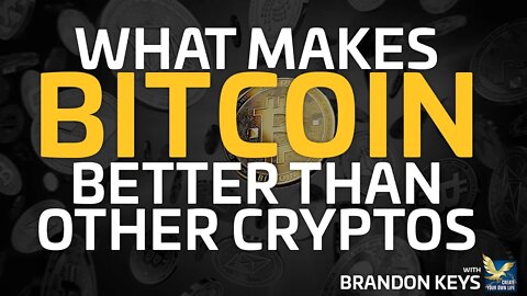 What Makes Bitcoin Better Than Other Cryptocurrencies | Brandon Keys