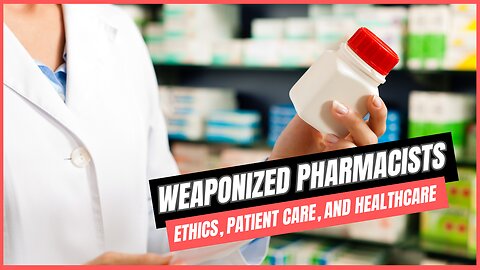 How the Government Weaponized the Pharmacist