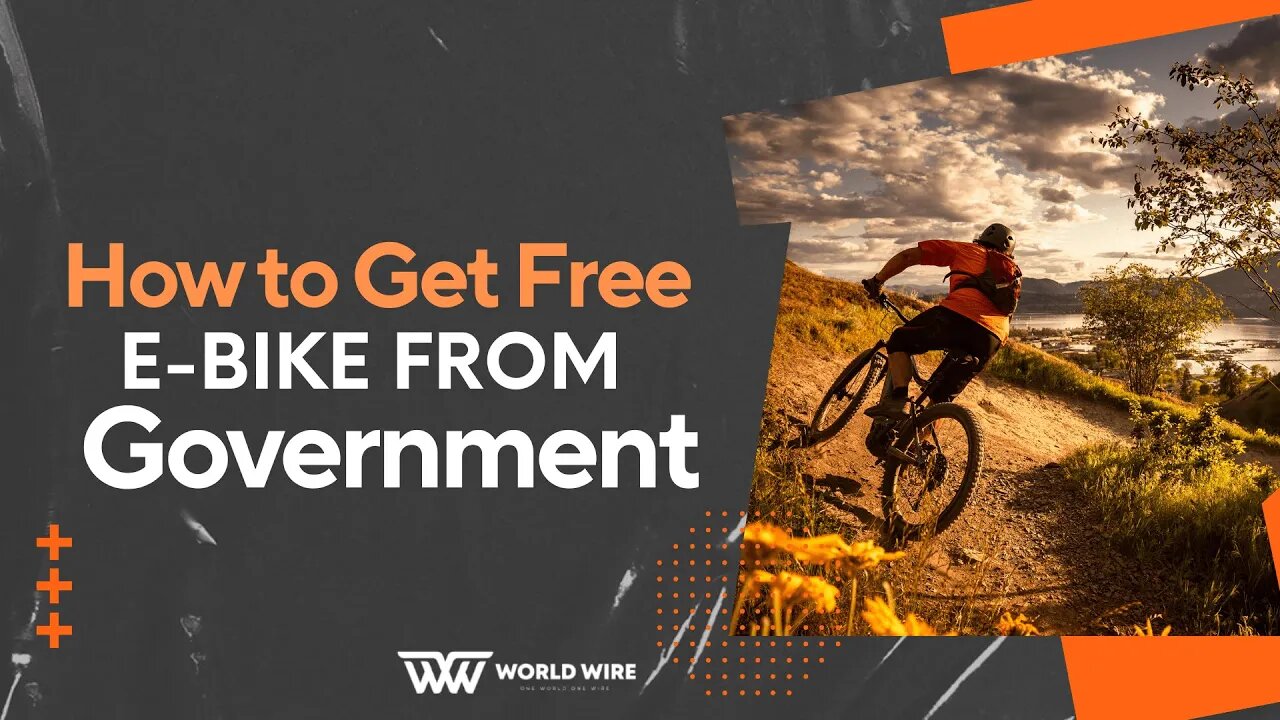 How to Get Free E-Bike From Government-World-Wire