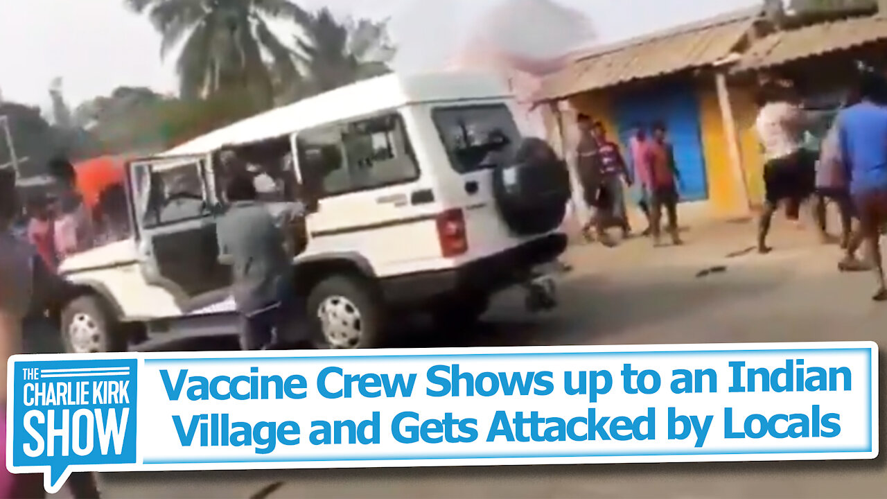 Vaccine Crew Shows up to an Indian Village and Gets Attacked by Locals