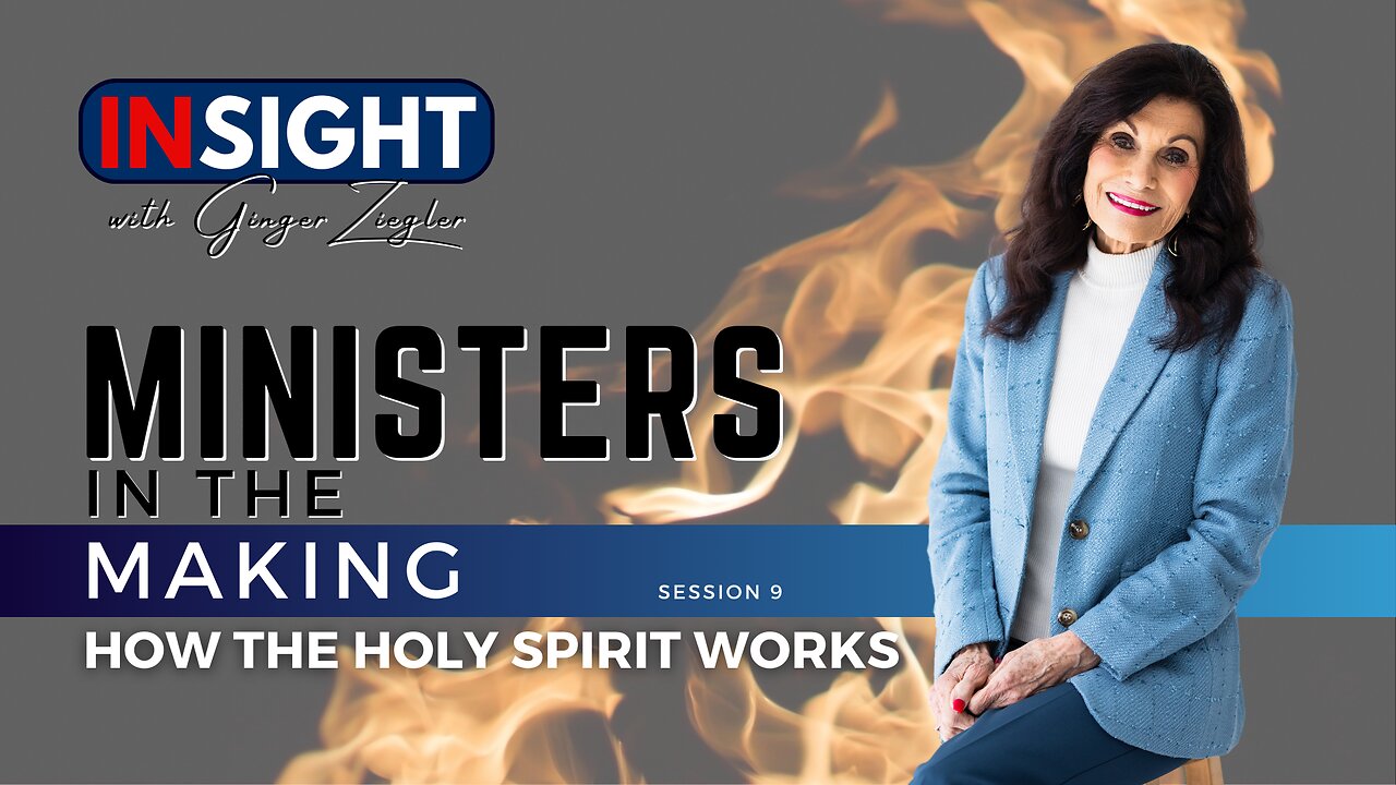 Ministers in the Making with GINGER ZIEGLER | How the Holy Spirit Works