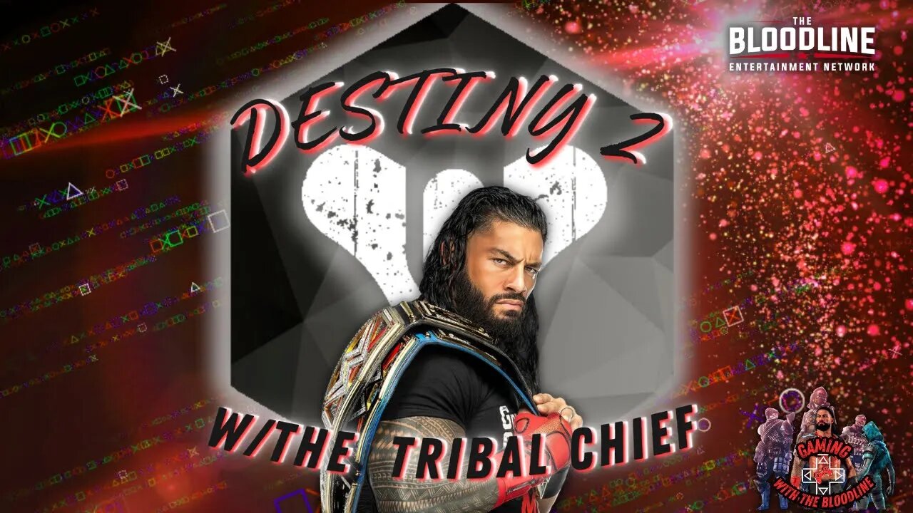 Destiny 2 W/The Tribal Chief | Gaming with the Bloodline | #destiny2 #destiny2pve