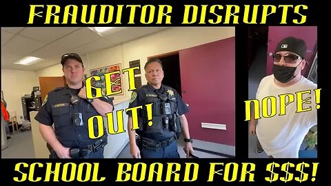 Frauditor Disrupts School Board to Gather Info for Clicks & Views: WTH?