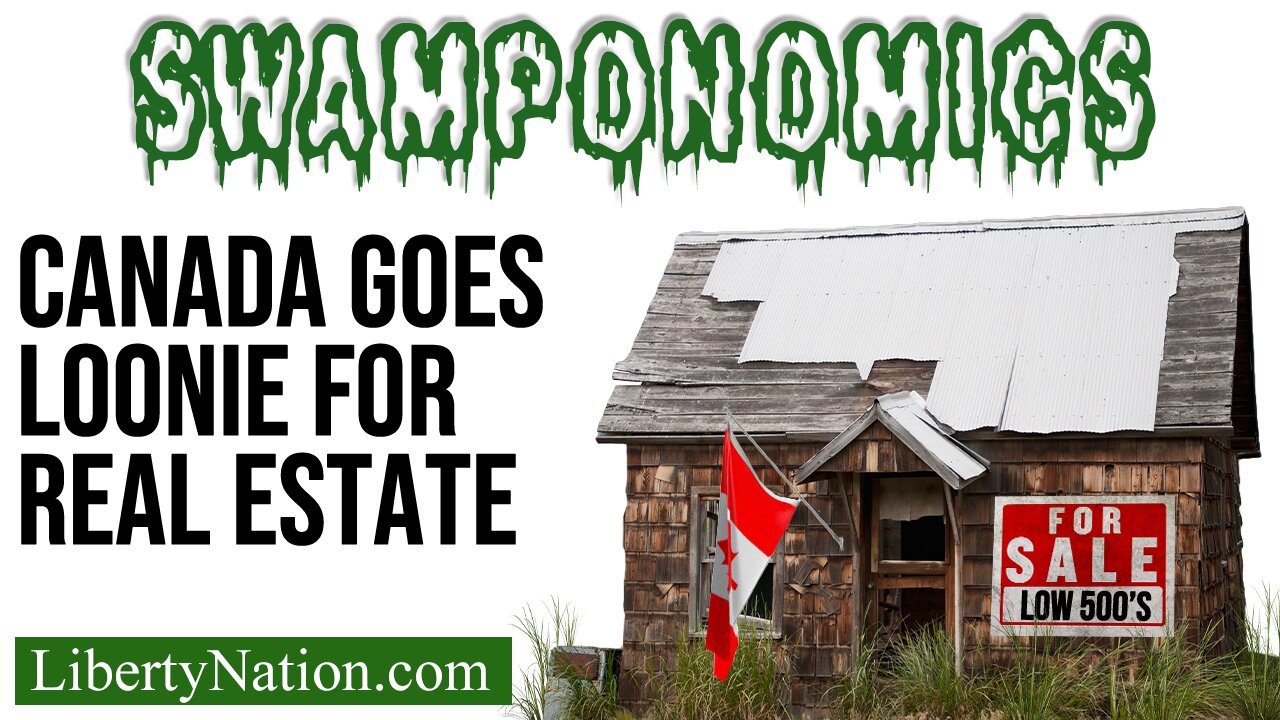 Canada Goes Loonie for Real Estate – Swamponomics