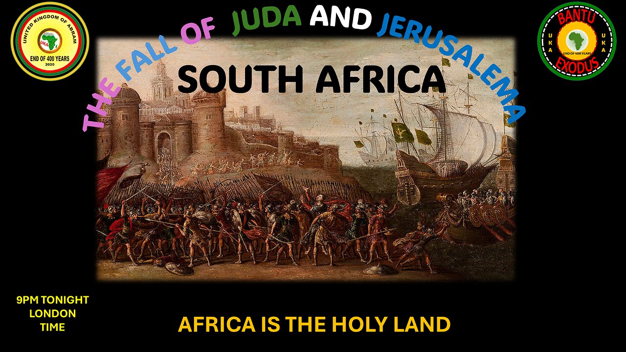 AFRICA IS THE HOLY LAND || THE FALL OF JUDA AND JERUSALEMA INTRO.