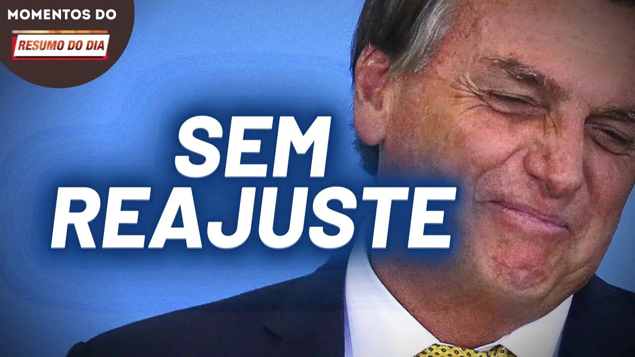 Bolsonaro gasta orçamento do reajuste salarial dos servidores e professores | Momentos