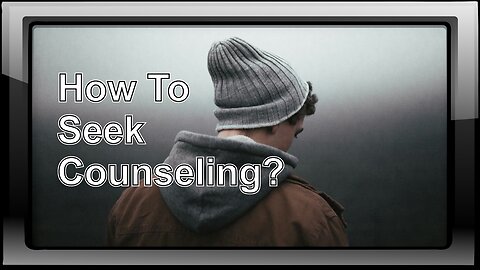 How To Seek Counseling?