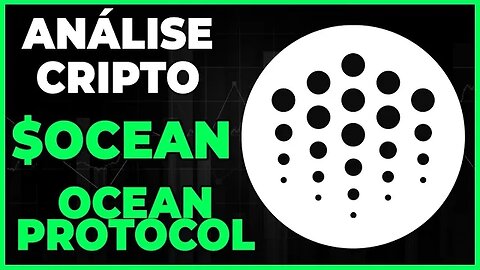 ANÁLISE CRIPTO OCEAN OCEAN PROTOCOL - PODEMOS DEVOLVER TODA A ALTA??