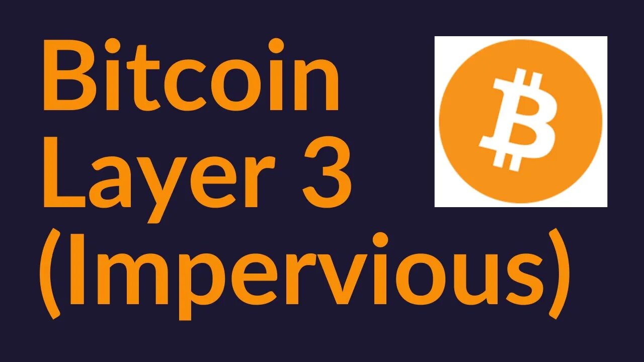 Bitcoin Layer 3 (Impervious)