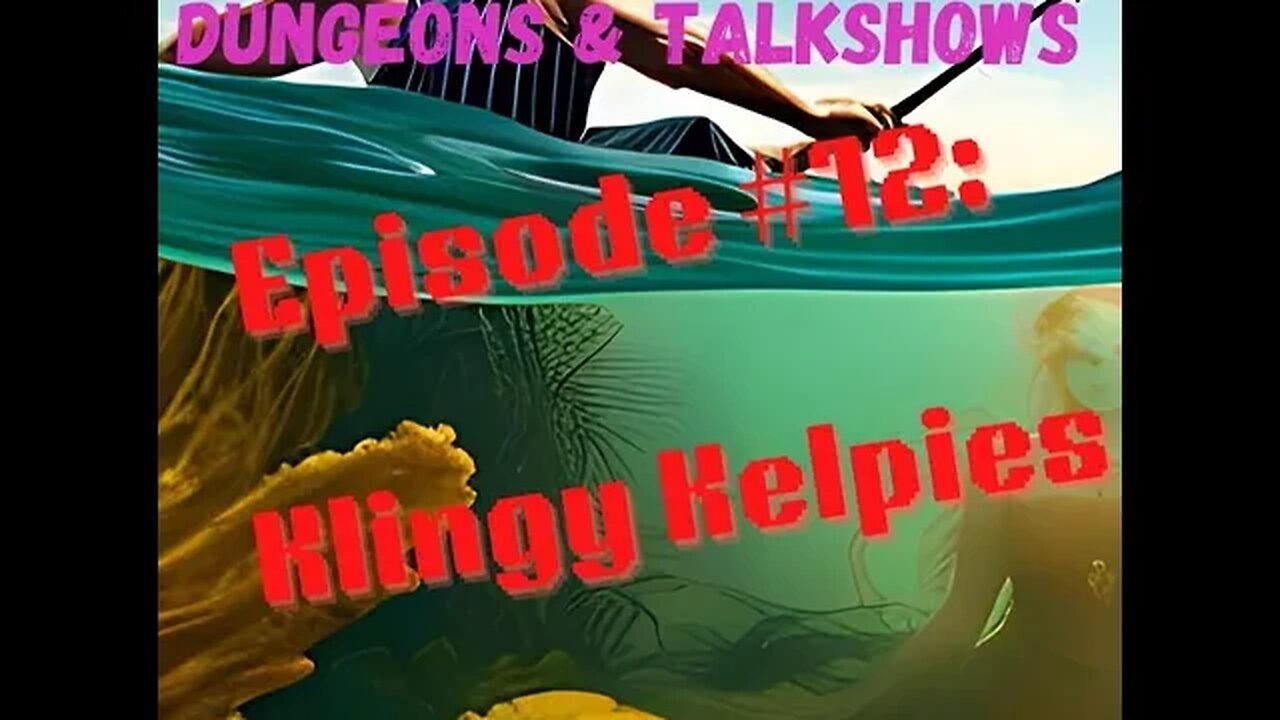 D&T: Klingy Kelpies