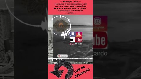 MEDITAÇÃO + VIDA [16] [[ Você imagina os benefícios na mente e no corpo?]] #shorts