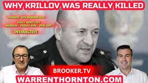 WHY KRILOV WAS REALLY KILLED WITH WARREN THORNTON & PAUL BROOKER