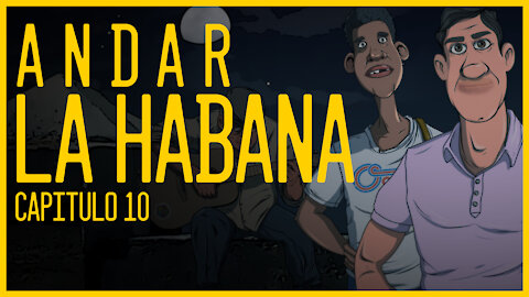 Temporada 3 - Capitulo #10 - ANDAR LA HABANA