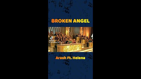 Broken Angel song by Arash Ft.Helena