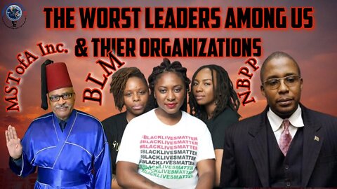 The Worst Organizations and Leaders in Our Community PT 1