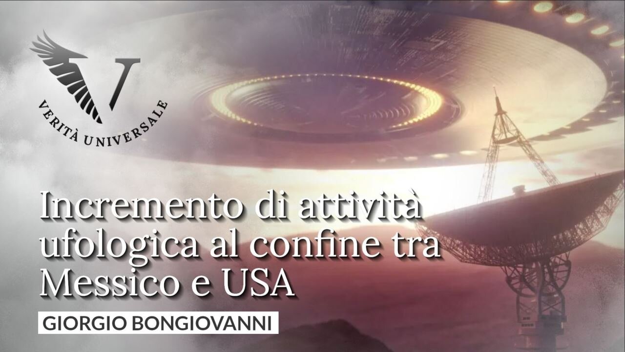 Incremento di attività ufologica al confine tra Messico e USA - Giorgio Bongiovanni