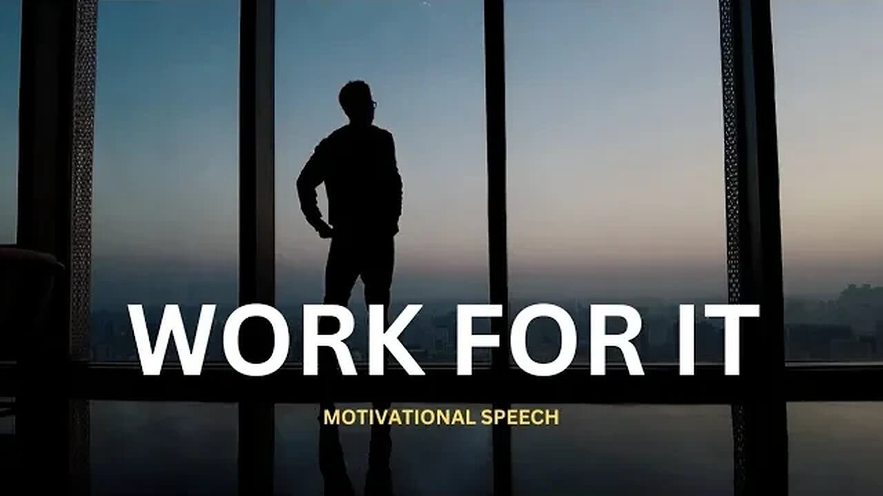 WORK FOR IT - Inspiration Video