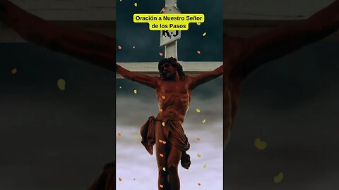 Oración a Nuestro Señor de los Pasos #shorts
