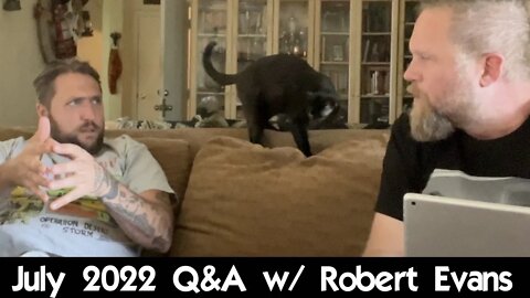 July 2022 Meatspace Q&A with Robert Evans