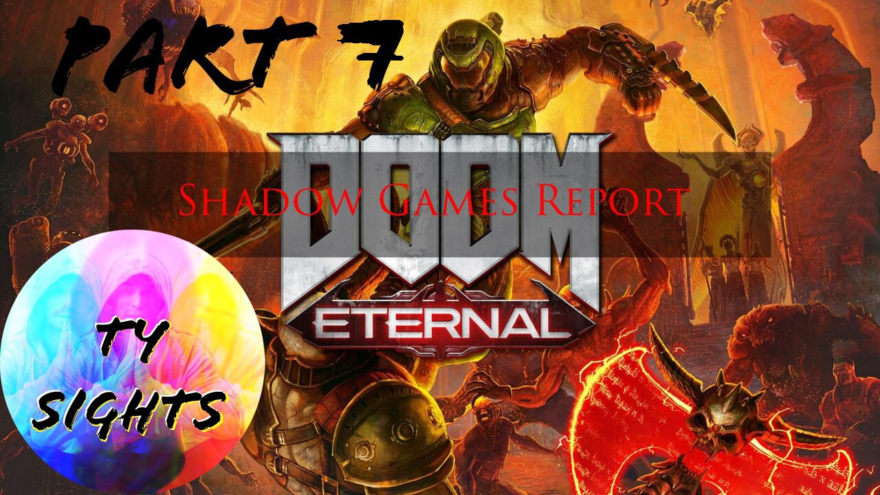 One Man Army / #DoomEternal - Part 7 #TySights #SGR 3/21/24