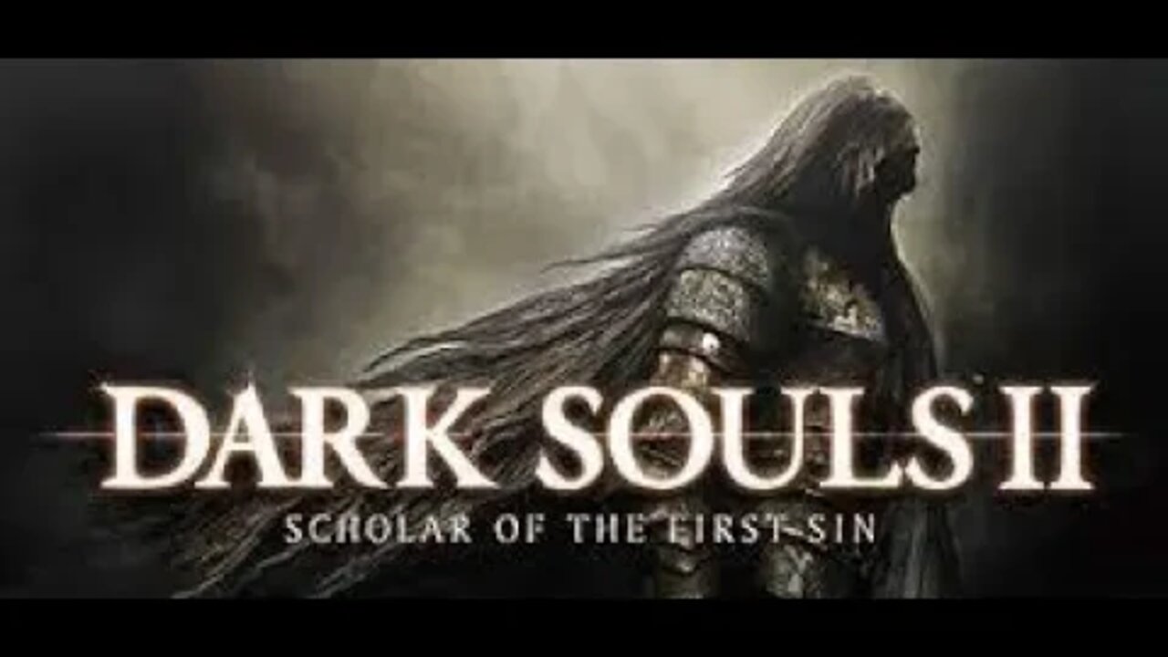 Dark Souls II Playthrought #1