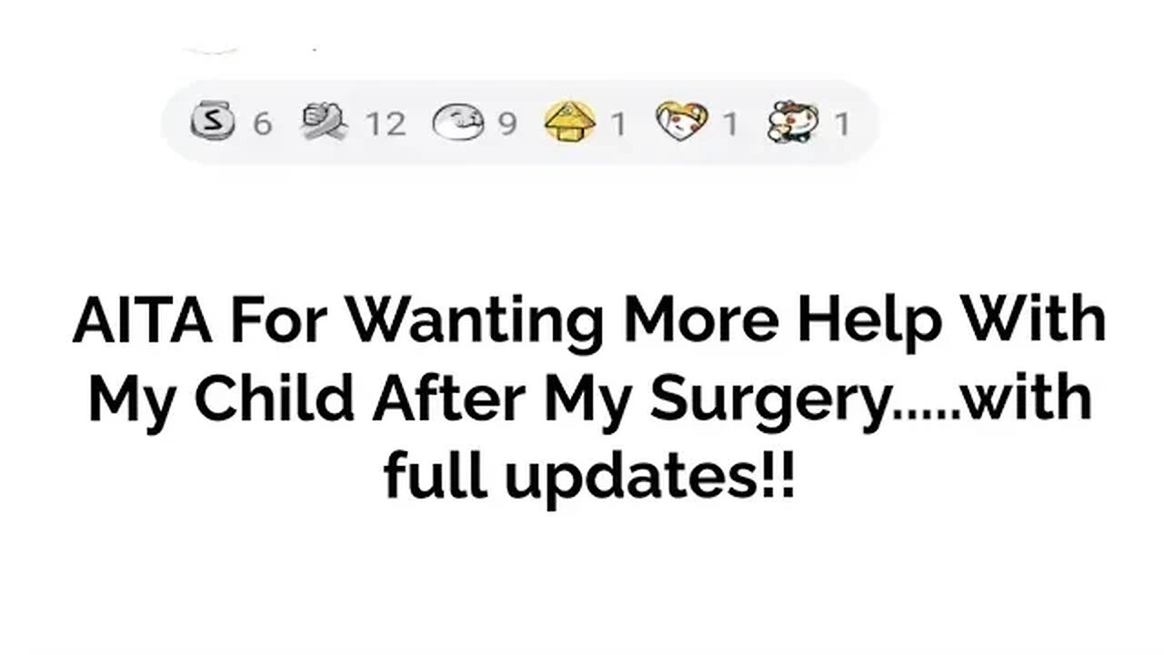 AITA for saying I want more help with baby after surgery...with updates!!