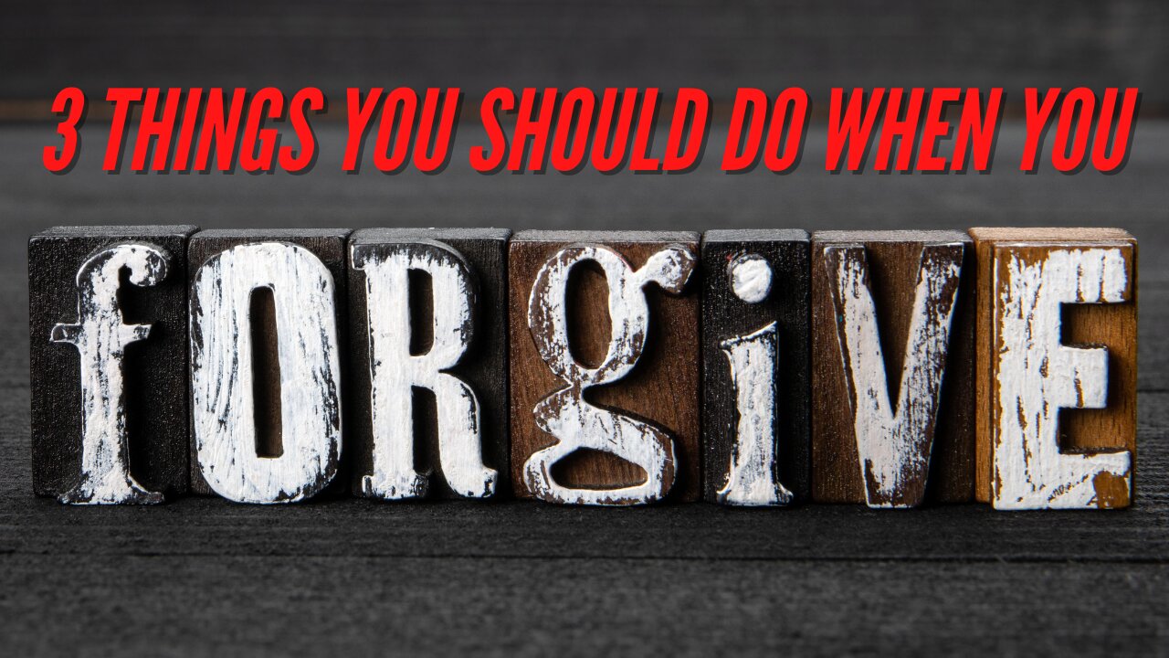 He is God - Holy Spirit Power | 3 things you should do, when you forgive someone