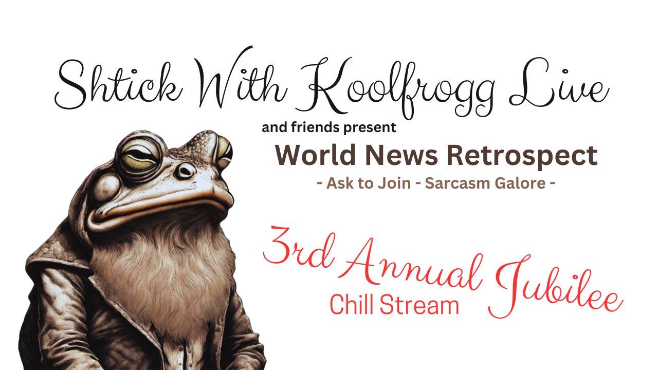 Shtick With Koolfrogg Live - 3rd Annual Jubilee - Friday Open Mic - Chill Stream - Part 2 -