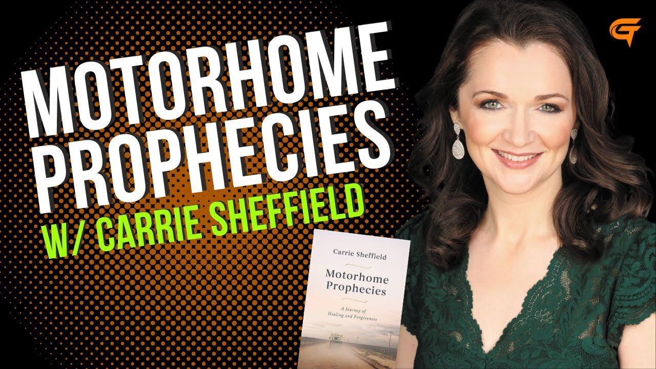 Ep.32 Motorhome Prophecies w/ Carrie Sheffield