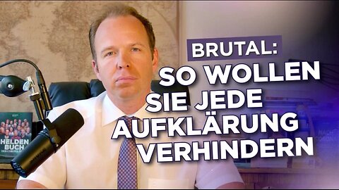 So wollen SIE jede Aufklärung verhindern