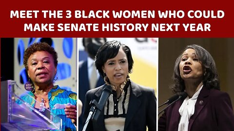 Meet the 3 Black women who could make Senate history next year