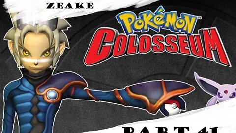 Let's Play: Pokémon Colosseum | Part 41 | "The Final Shadow Pokémon!"