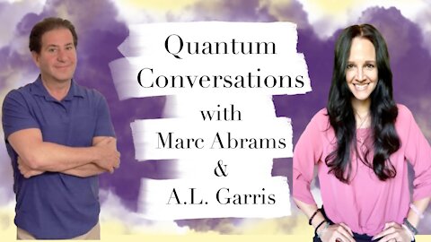 Experiencing Life From Your Soul's Perspective | Quantum Conversations With A.L. Garris