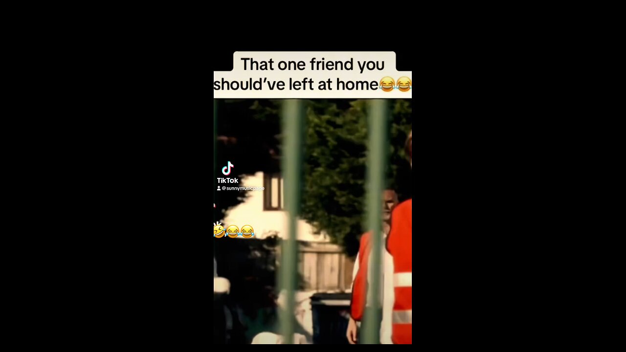 That one friend you should’ve left at home