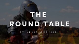What Is the Round Table? | @LeviticusRich