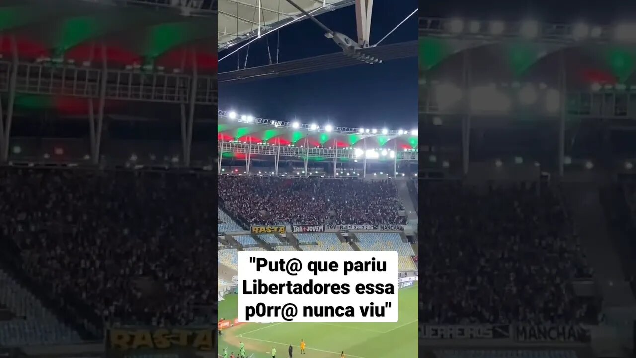 Torcida do Vasco cantando "Libertadores essa porra nunca viu" pro Fluminense no MaracanĂ£
