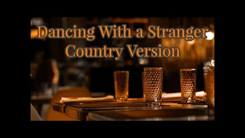 Dancing With A Stranger- Country Cover of Sam Smith