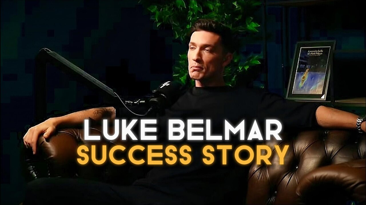 Luke Belmar success secrets | Understanding people and markets