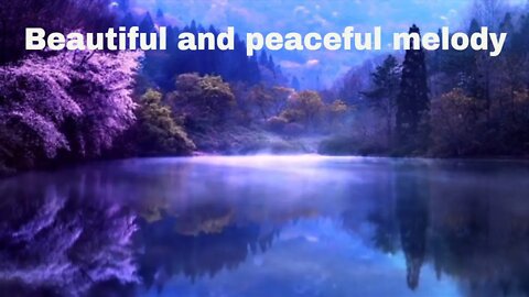 Beautiful and peaceful melody | Meditation | Study | Relaxing Music