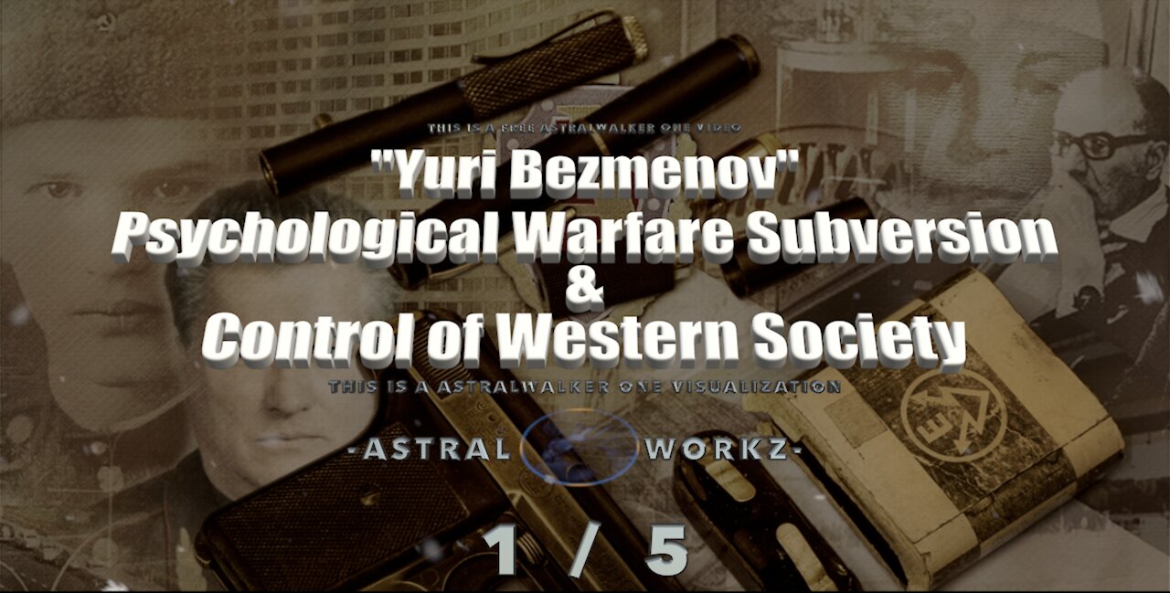 "Psychological Warfare Subversion & Control of Western Society" Yuri Bezmenov 1/5