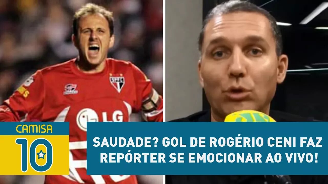 Saudade? GOL de Rogério Ceni faz repórter se emocionar ao vivo