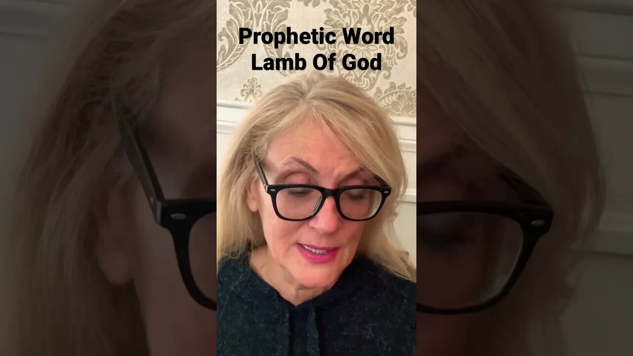 Prophetic Word about our Lamb of God.