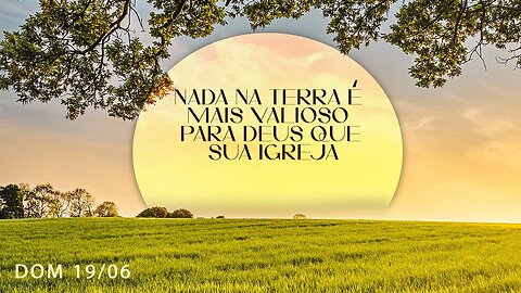 "Nada na terra é mais valioso..." | Palavra de Vida e Fé