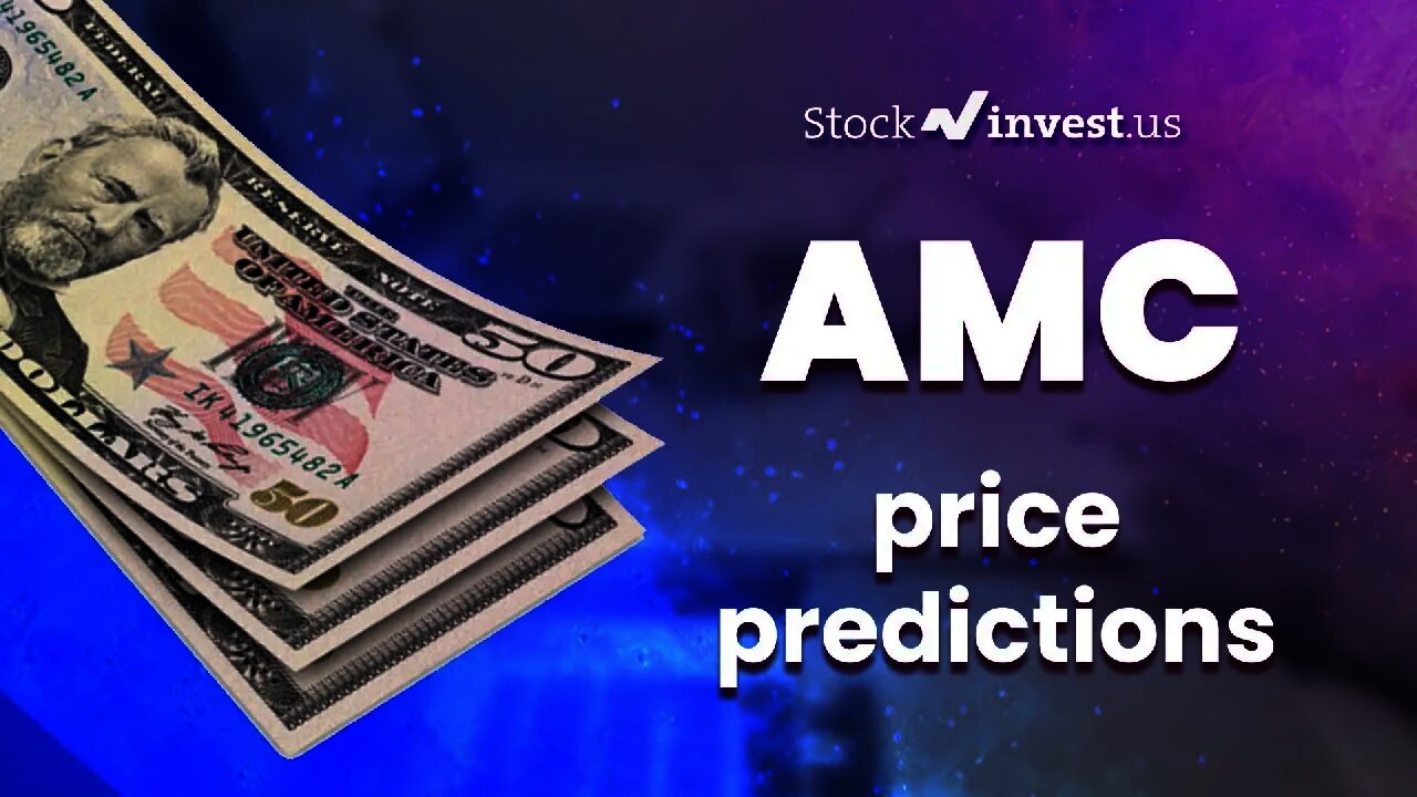 AMC Price Predictions - AMC Entertainment Holdings Stock Analysis for Monday