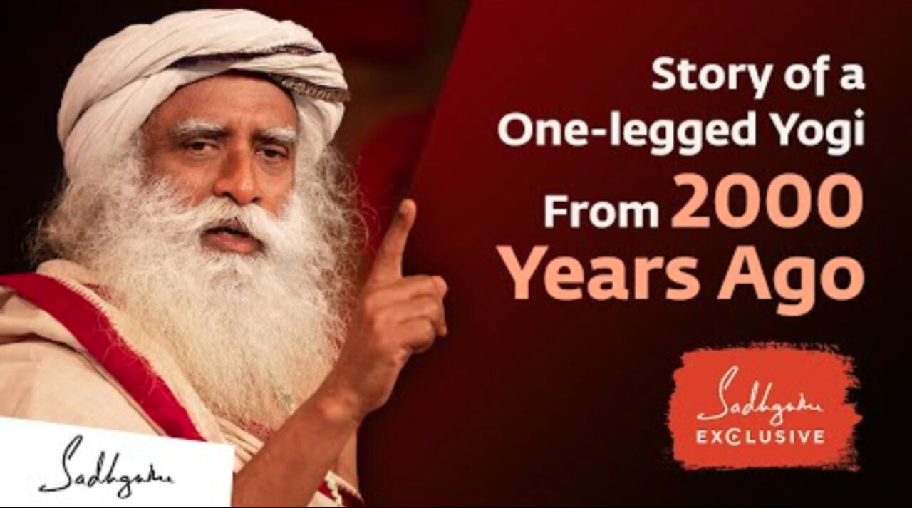 The Story of a One-legged Yogi From 2000 Years Ago | Sadhguru Exclusive