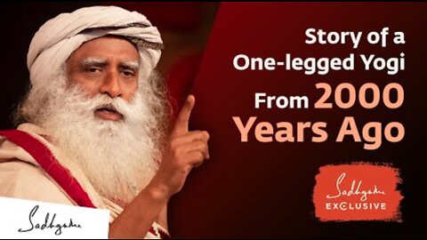 The Story of a One-legged Yogi From 2000 Years Ago | Sadhguru Exclusive