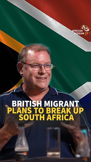 BRITISH MIGRANT PLANS TO BREAK UP SOUTH AFRICA