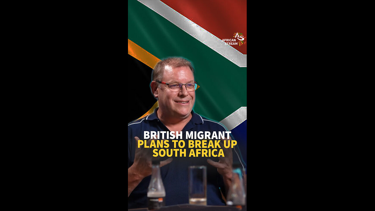 BRITISH MIGRANT PLANS TO BREAK UP SOUTH AFRICA