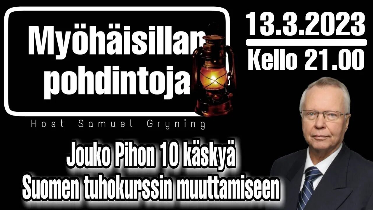 Myöhäisillan pohdintoja - JOUKO PIHON 10 KÄSKYÄ SUOMEN TUHOKURSSIN MUUTTAMISEEN.